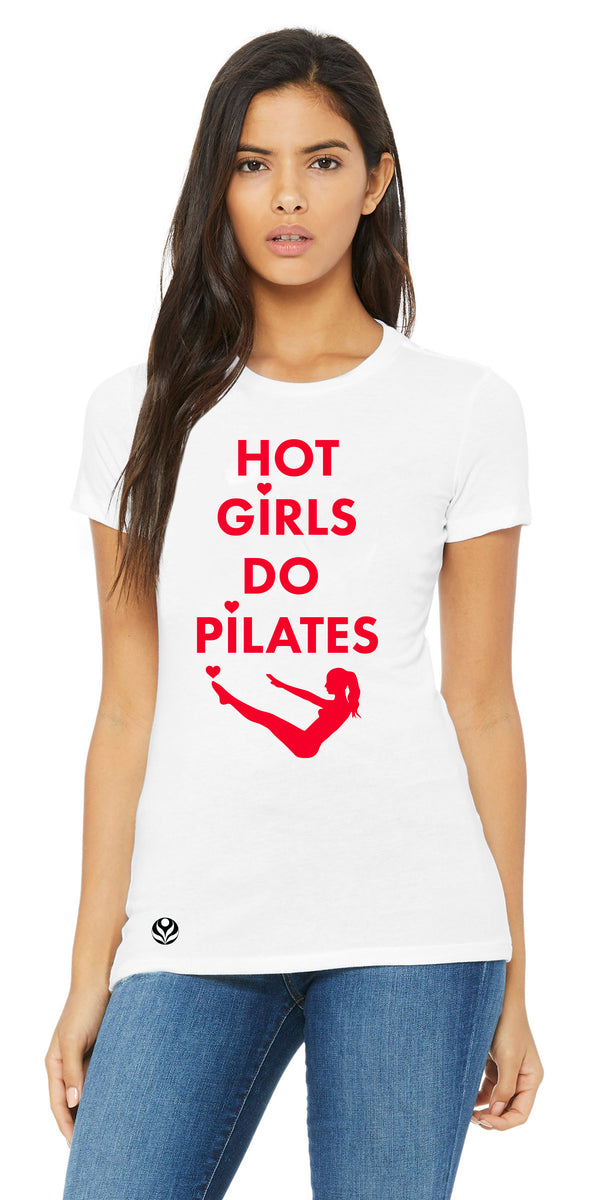 Hot Girls Do Pilates - Shirts