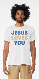 Jesus Loves You - White Shirt