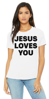 Jesus Loves You - White Shirt