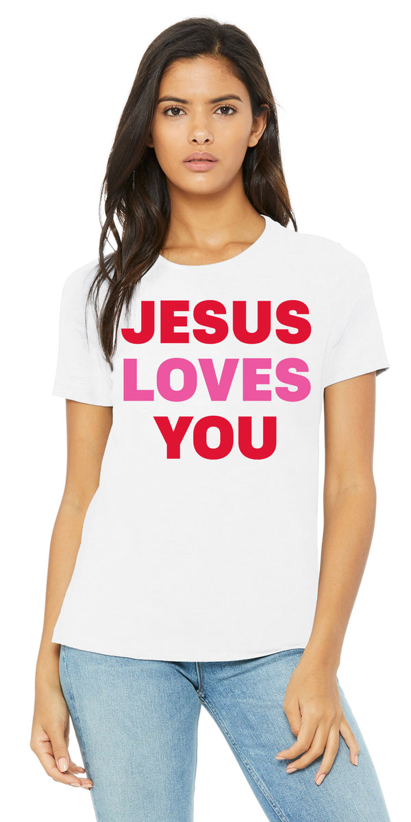 Jesus Loves You - White Shirt