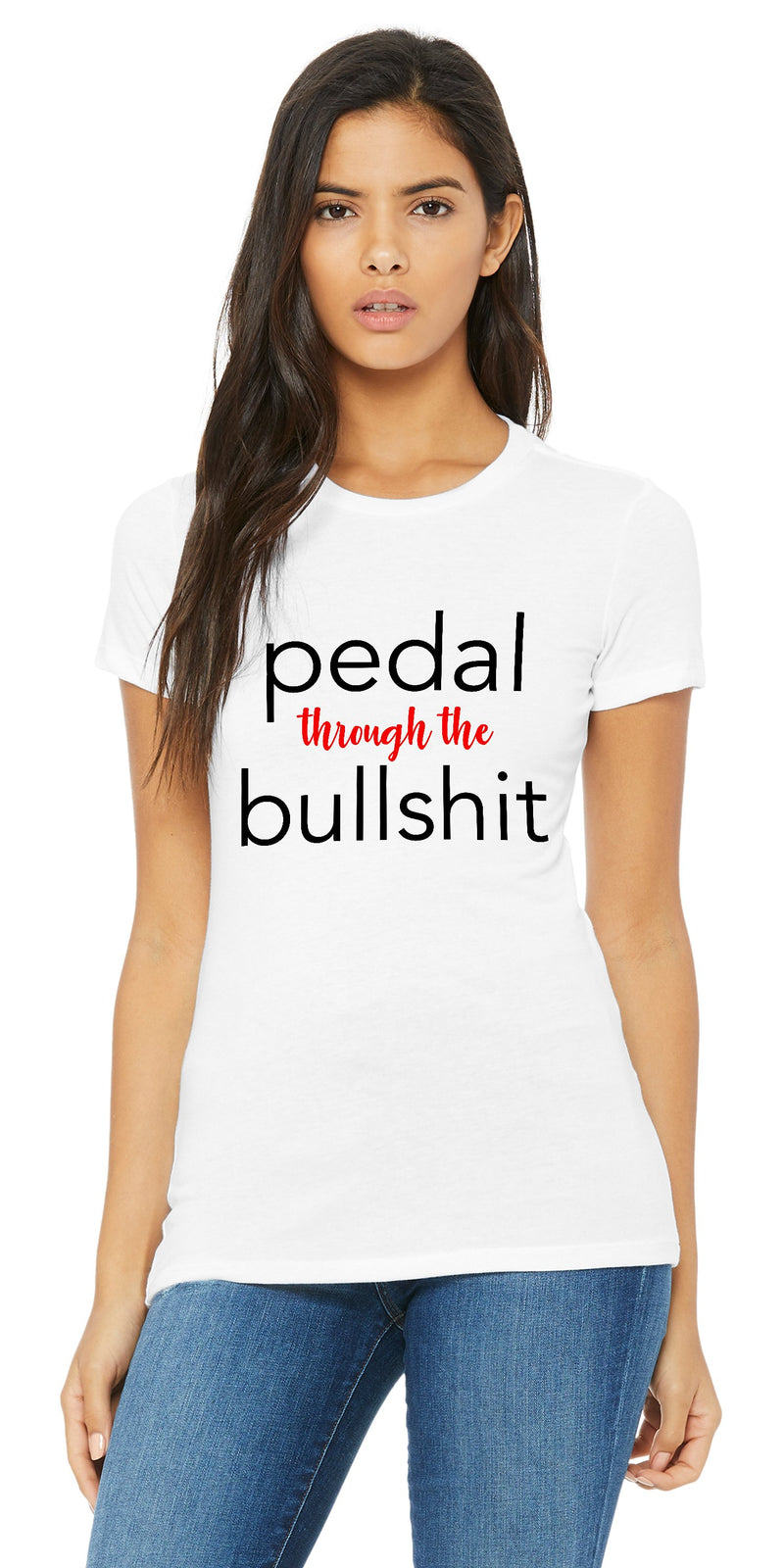 Pedal Through The Bullshit Shirt
